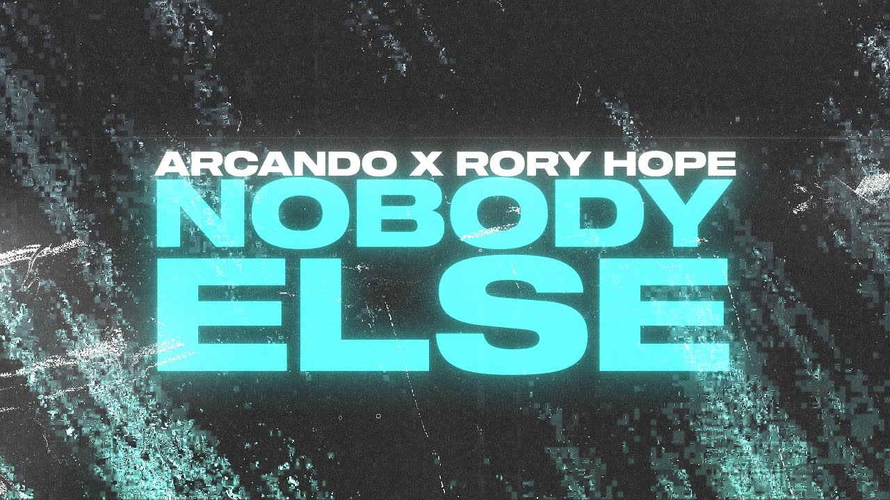 Arcando Partners With Rory Hope For An Explosive New Track “Nobody Else”