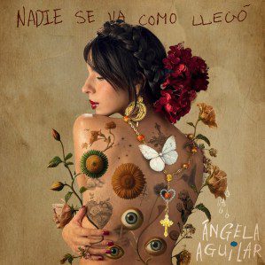 Ángela Aguilar, Nadie Se Va Como Llegó